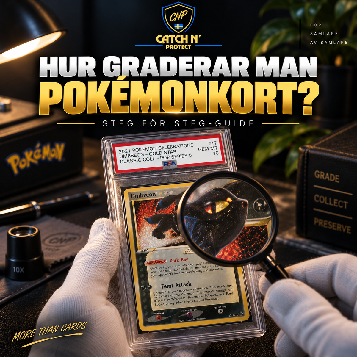 Hur graderar man Pokémonkort? Guide till gradering, kortskick och förberedelse inför PSA, Beckett och CGC | Catch N’ Protect