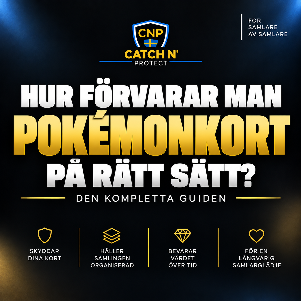 Hur förvarar man Pokémonkort på rätt sätt? Guide till sleeves, Toploaders, pärmar och skydd för TCG-kort | Catch N’ Protect